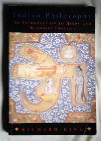 Indian Philosophy: An Introduction to Hindu and Buddhist Thought - Richard King [KSIĄŻKA]