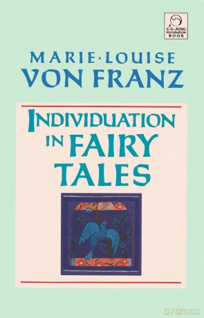 Individuation in Fairy Tales (C. G. Jung Foundation Books) - Marie-Louise von Franz [KSIĄŻKA]