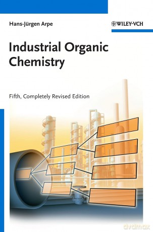 Industrial Organic Chemistry - Hans-Jürgen Arpe [KSIĄŻKA]