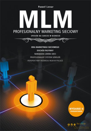 Mlm Profesjonalny Marketing Sieciowy - Sposób Na Sukces W Biznesie Wyd. 2013 Poszerzone - Paweł Lenar [KSIĄŻKA]