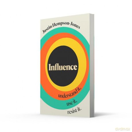 Influence: Understand it, Use it, Resist it - J Hempson-Jones [KSIĄŻKA]