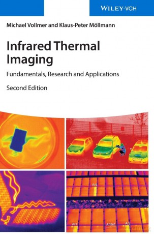 Infrared Thermal Imaging: Fundamentals, Research and Applications - Michael Vollmer [KSIĄŻKA]
