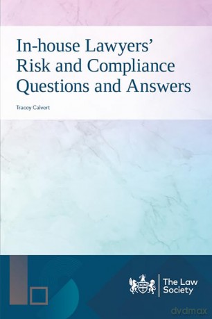 In-house Lawyers' Risk and Compliance Questions and Answers - Tracey Calvert [KSIĄŻKA]