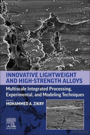 Innovative Lightweight and High-Strength Alloys: Multiscale Integrated Processing, Experimental, and Modeling Techniques - Casey Watson [KSIĄŻKA]