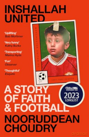 Inshallah United: A story of faith and football - Nooruddean Choudry [KSIĄŻKA]