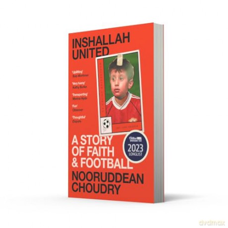 Inshallah United: A story of faith and football - Nooruddean Choudry [KSIĄŻKA]