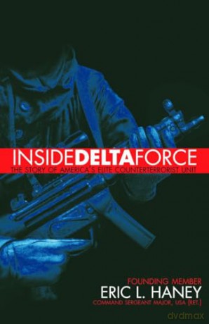 Inside Delta Force: The Story of America's Elite Counterterrorist Unit - Sierra Greer [KSIĄŻKA]