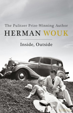 Inside, Outside: A poignant and warm novel of the Jewish-American experience from the Pulitzer-Prize winning author - Herman Wouk [KSIĄŻKA]