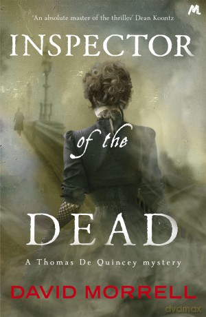 Inspector of the Dead: Thomas and Emily De Quincey 2 (Victorian De Quincey mysteries) - David Morrell [KSIĄŻKA]