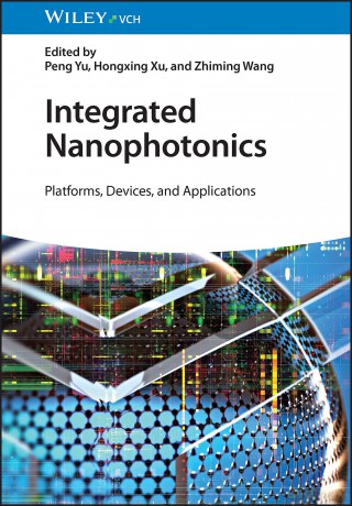 Integrated Nanophotonics: Platforms, Devices, and Applications - Peng Yu [KSIĄŻKA]