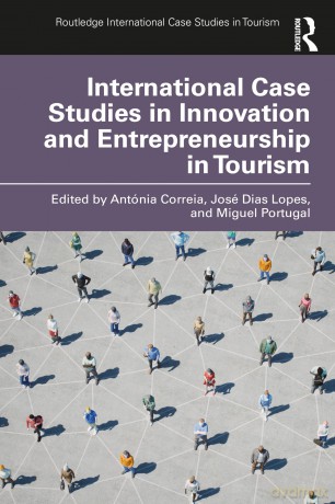 International Case Studies in Innovation and Entrepreneurship in Tourism (Routledge International Case Studies in Tourism) - Antónia Correia [KSIĄŻKA]