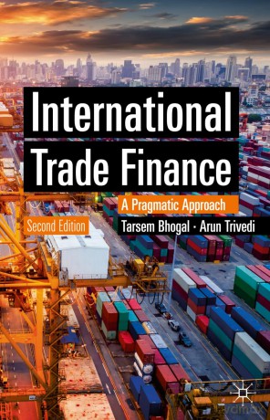 International Trade Finance: A Pragmatic Approach (Finance and Capital Markets Series) - Tarsem Bhogal [KSIĄŻKA]