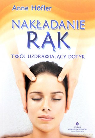 Nakładanie Rąk - Anne Hofler [KSIĄŻKA]