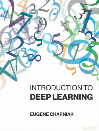 Introduction to Deep Learning (The MIT Press) - Eugene Charniak [KSIĄŻKA]