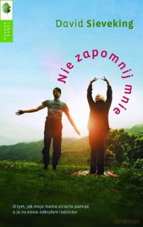 Nie Zapomnij Mnie - David Sieveking [KSIĄŻKA]