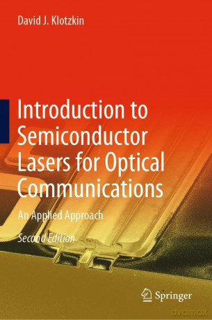 Introduction to Semiconductor Lasers for Optical Communications: An Applied Approach - David J. Klotzkin [KSIĄŻKA]