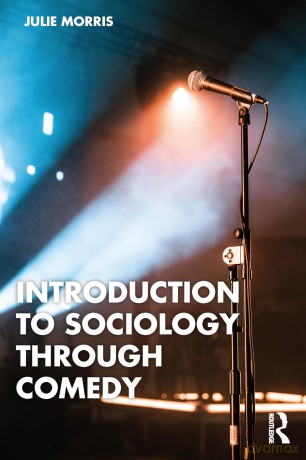 Introduction to Sociology Through Comedy - Julie Morris [KSIĄŻKA]