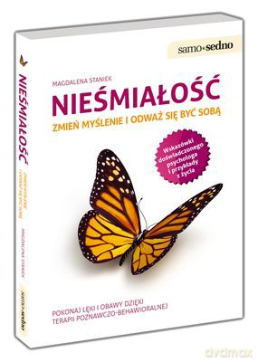 Nieśmiałość Zmień Myślenie Odważ Się Być Sobą - Magdalena Staniek [KSIĄŻKA]