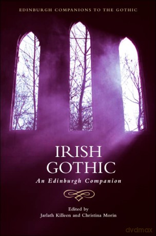 Irish Gothic: An Edinburgh Companion (Edinburgh Companions to the Gothic) - Jarlath Killeen [KSIĄŻKA]