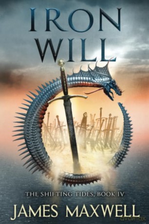 Iron Will: 4 (The Shifting Tides) - James Maxwell [KSIĄŻKA]