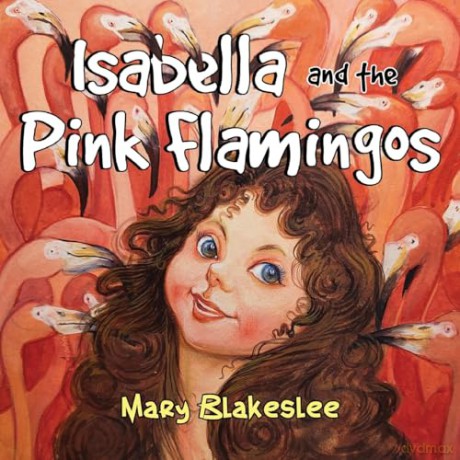 Isabella and the Pink Flamingos - Mary Blakeslee [KSIĄŻKA]