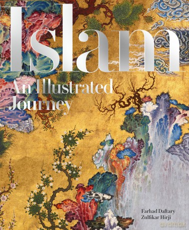 Islam: An Illustrated Journey - Farhad Daftary [KSIĄŻKA]