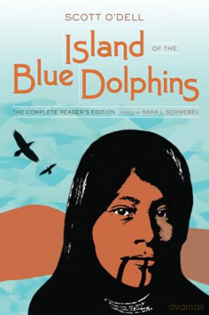 Island of the Blue Dolphins: The Complete Reader's Edition - Schwebel [KSIĄŻKA]