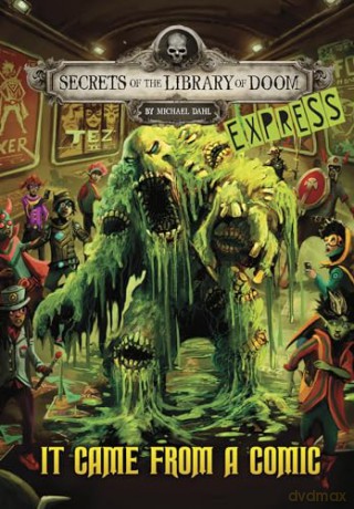 It Came from a Comic - Express Edition (Secrets of the Library of Doom - Express Editions) - Michael Dahl [KSIĄŻKA]