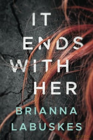 It Ends With Her - Brianna Labuskes [KSIĄŻKA]