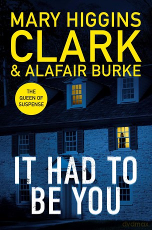 It Had To Be You: The thrilling new novel from the bestselling Queens of Suspense - Mary Higgins-Clark [KSIĄŻKA]