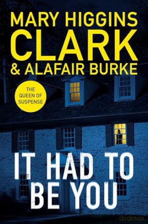 It Had To Be You: The thrilling new novel from the bestselling Queens of Suspense - Mary Higgins-Clark [KSIĄŻKA]