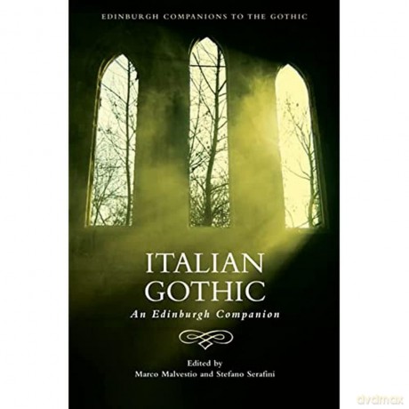 Italian Gothic: An Edinburgh Companion (Edinburgh Companions to the Gothic) - Marco Malvestio [KSIĄŻKA]