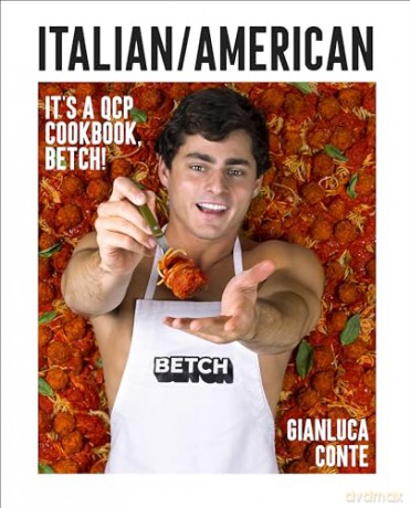 Italian/American: It's a QCP cookbook, betch! - Gianluca Conte [KSIĄŻKA]