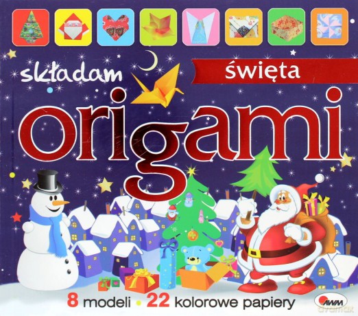 Origami Składam Święta [KSIĄŻKA]