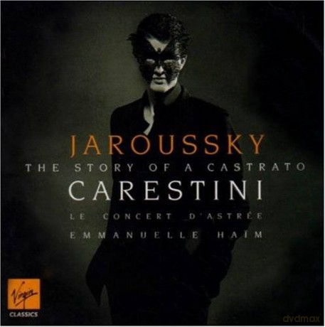 Philippe Jaroussky: Carestini - The Story Of A Castrato [CD]