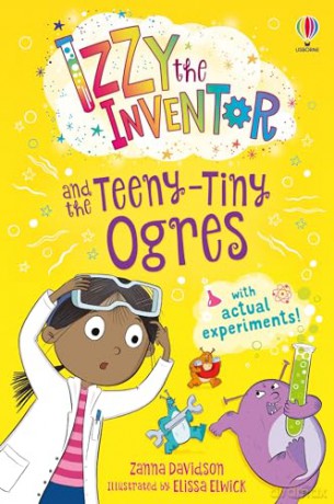 Izzy the Inventor and the Teeny Tiny Ogres - Zanna Davidson [KSIĄŻKA]