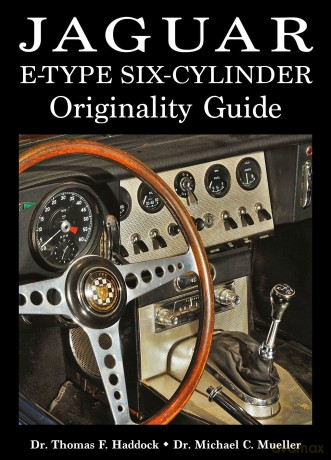 Jaguar E-Type Six-Cylinder Originality Guide - Dr. Thomas F Haddock [KSIĄŻKA]