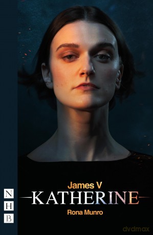 James V: Katherine (NHB Modern Plays) - Rona Munro [KSIĄŻKA]