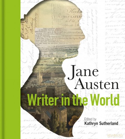 Jane Austen - Novelist in the World - Kathryn Sutherland [KSIĄŻKA]