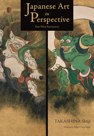 Japanese Art in Perspective: East-West Encounters - Shuji Takashina [KSIĄŻKA]