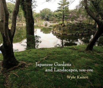 Japanese Gardens and Landscapes, 1650-1950 (Penn Studies in Landscape Architecture) - Wybe Kuitert [KSIĄŻKA]