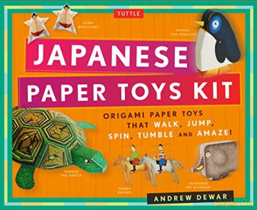 Japanese Paper Toys Kit: Origami Paper Toys That Walk, Jump, Spin, Tumble and Amaze! - Andrew Dewar [KSIĄŻKA]