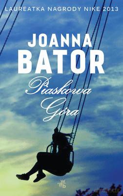 Piaskowa Góra - Joanna Bator [KSIĄŻKA]