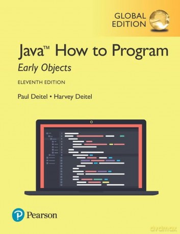 Java How to Program, Early Objects, Global Edition - Paul Deitel [KSIĄŻKA]