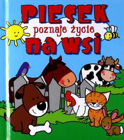 Piesek Poznaje Życie Na Wsi Tw - Urszula Kozłowska [KSIĄŻKA]