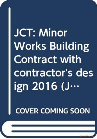 JCT: Minor Works Building Contract with contractor's design 2016 - Rosemary Sutcliff [KSIĄŻKA]