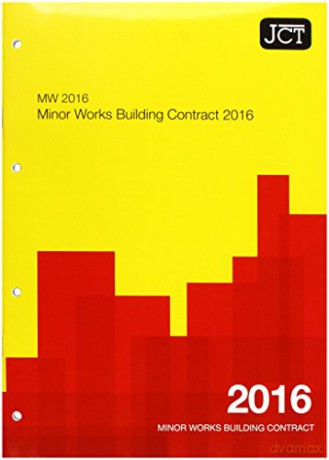 JCT:Minor Works Building Contract 2016 (MW) - Patrick White [KSIĄŻKA]