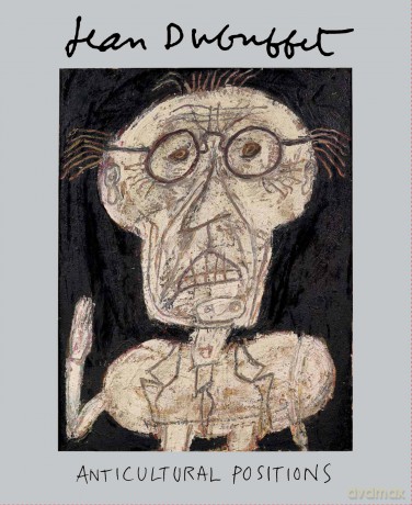 Jean Dubuffet: Anticultural Positions - Anny Aviram [KSIĄŻKA]
