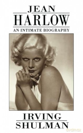 Jean Harlow: An Intimate Biography - Irving Shulman [KSIĄŻKA]