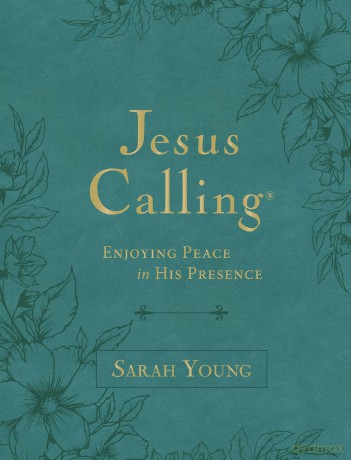 Jesus Calling, Large Text Teal Leathersoft, with Full Scriptures: Enjoying Peace in His Presence (A 365-Day Devotional) - Young [KSIĄŻKA]